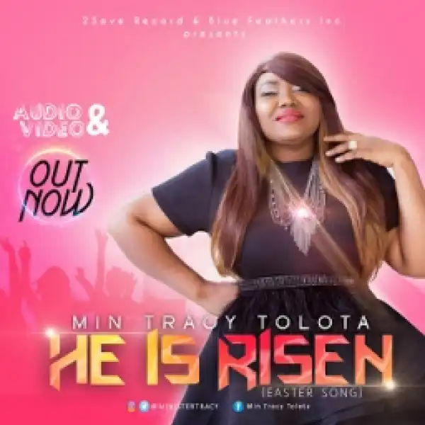 Min Tracy Tolota - He Is Risen